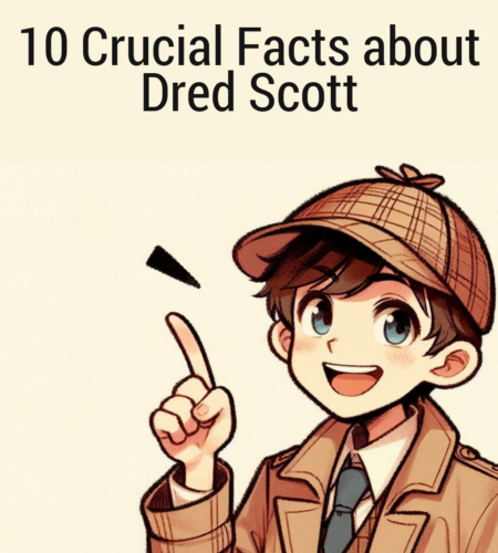 10 Crucial Facts about Dred Scott