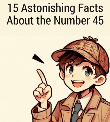 15 Astonishing Facts About the Number 45