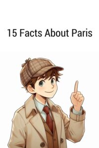 15 Facts About Paris