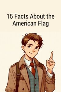 15 Facts About the American Flag