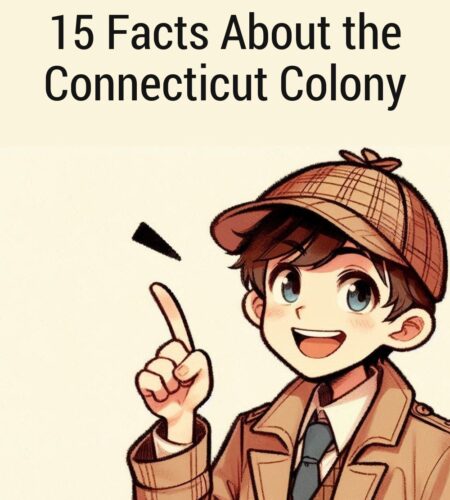 15 Facts About the Connecticut Colony