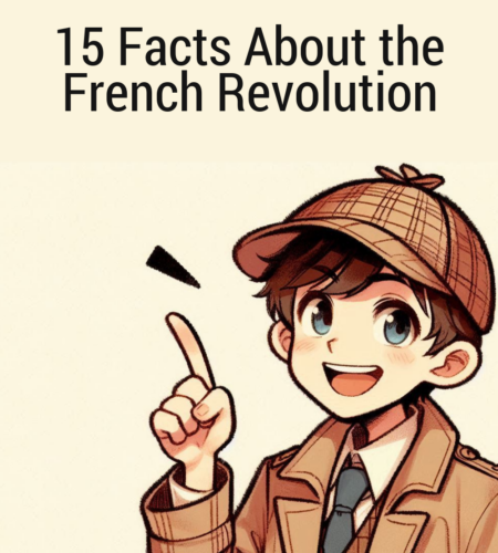 15 Facts About the French Revolution