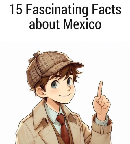 15 Fascinating Facts about Mexico