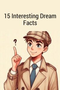 15 Interesting Dream Facts