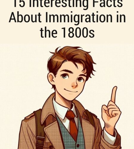 15 Interesting Facts About Immigration in the 1800s