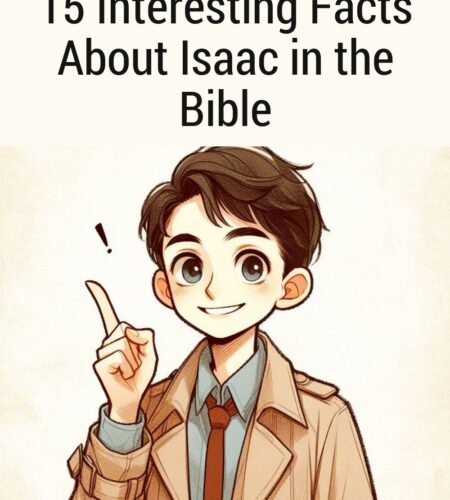 15 Interesting Facts About Isaac in the Bible