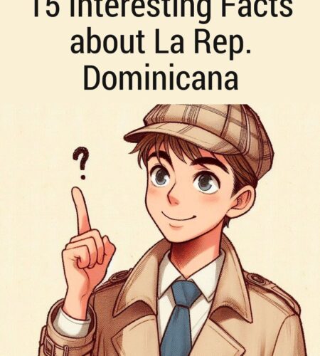 15 Interesting Facts about La Rep. Dominicana