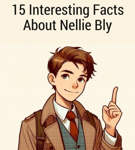 15 Interesting Facts About Nellie Bly