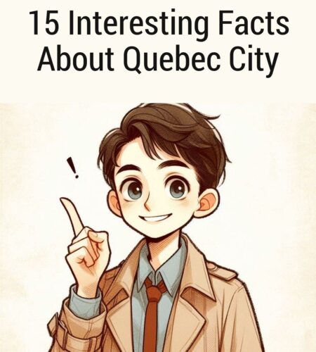 15 Interesting Facts About Quebec City