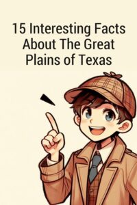 15 Interesting Facts About The Great Plains of Texas