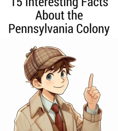 15 Interesting Facts About the Pennsylvania Colony