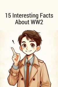 15 Interesting Facts About WW2