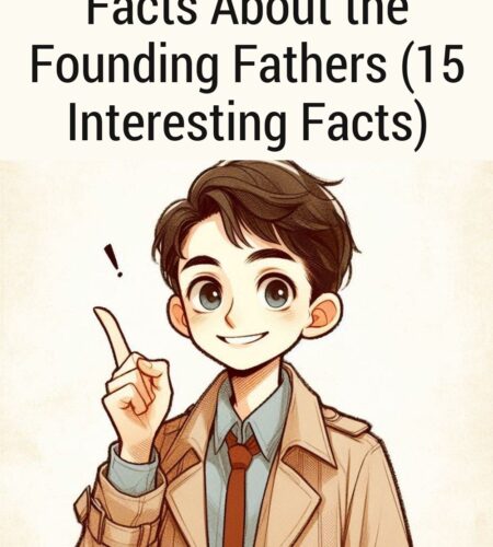 Facts About the Founding Fathers (15 Interesting Facts)