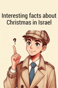 Interesting facts about Christmas in Israel